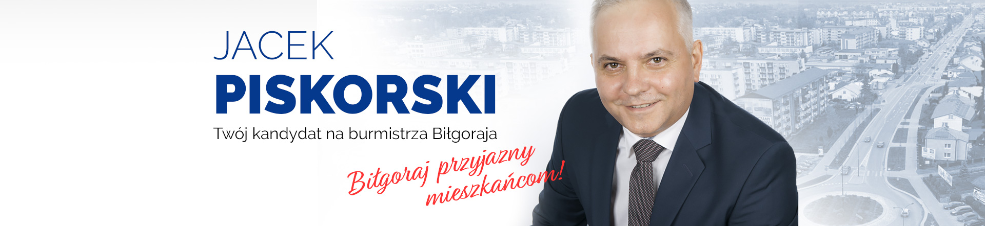 Jacek Piskorski - kandydat na burmistrza Biłgoraja